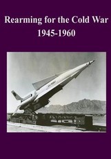 Rearming for the Cold War 1945-1960