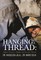 Hanging By A Thread: