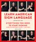 Learn American Sign Language, Updated Edition