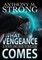What Vengeance Comes