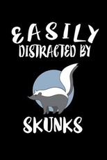 Easily Distracted By Skunks
