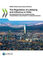 The Regulation of Lobbying and Influence in Chile