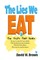 The Lies We Eat
