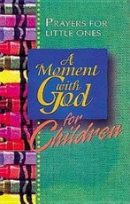 A Moment With God For Children