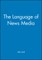 The Language of News Media