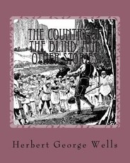 The Country of the Blind, and Other Stories