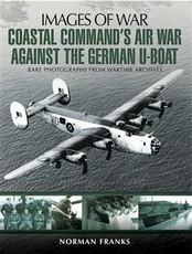 Coastal Command's Air War Against the German U-Boats