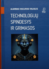 Technologijų spindesys ir grimasos