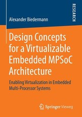 Design Concepts for a Virtualizable Embedded Mpsoc Architecture