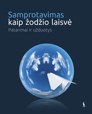 Samprotavimas kaip žodžio laisvė. Patarimai ir užduotys 9-12 klasių mokiniams