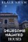 Gruesome Haunted Houses