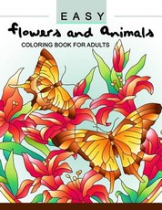 Easy Flowers and Animals Coloring book
