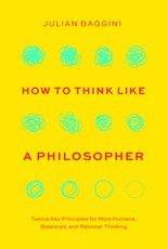 How to Think Like a Philosopher