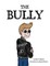 The Bully