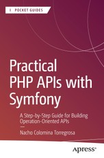 Practical PHP APIs with Symfony