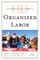 Historical Dictionary of Organized Labor, Third Edition