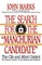 The Search for the Manchurian Candidate