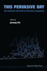 This Pervasive Day: The Potential and Perils of Pervasive Computing
