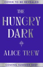 The Hungry Dark