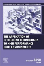 The Application of Intelligent Technologies to High Performance Built Environments
