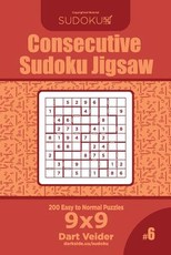 Consecutive Sudoku Jigsaw - 200 Easy to Normal Puzzles 9x9 (Volume 6)