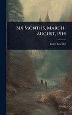 Six Months, March-august, 1914