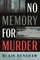 No Memory for Murder