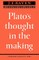 Platos Thought in the Making