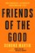 Friends of the Good