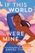If This World Were Mine