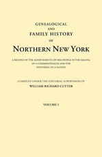 Genealogical and Family History of Northern New York. a Record of the Achievements of Her People in the Making of a Commonwealth and the Founding of a