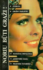 Noriu būti graži 2