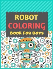 Robot Coloring Book For Boys