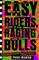 Easy Riders Raging Bulls