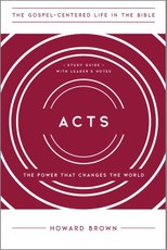 Acts - The Power That Changes the World, Study Guide with Leader`s Notes