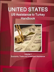 US Assistance to Turkey Handbook Volume 1 Economic, Trade and Investment Assistance