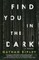 Find You in the Dark