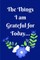 The Things I Am Grateful for Today