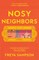 Nosy Neighbors