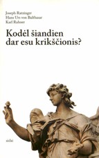 Kodėl šiandien dar esu krikščionis?