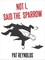 Not I, Said the Sparrow