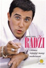 Radži. Likimas nepajėgė manęs nuskriausti