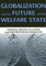 Globalization and the Future of the Welfare State