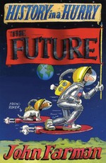 History in a Hurry 17: The Future