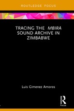 Tracing the Mbira Sound Archive in Zimbabwe