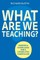 What Are We Teaching?