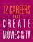 12 Careers That Create Movies and TV