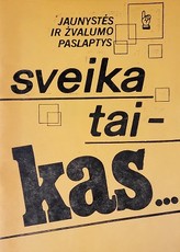 Jaunystės ir žvalumo paslaptys. Sveika tai – kas...