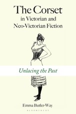 The Corset in Victorian and Neo-Victorian Fiction
