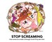 Stop Screaming